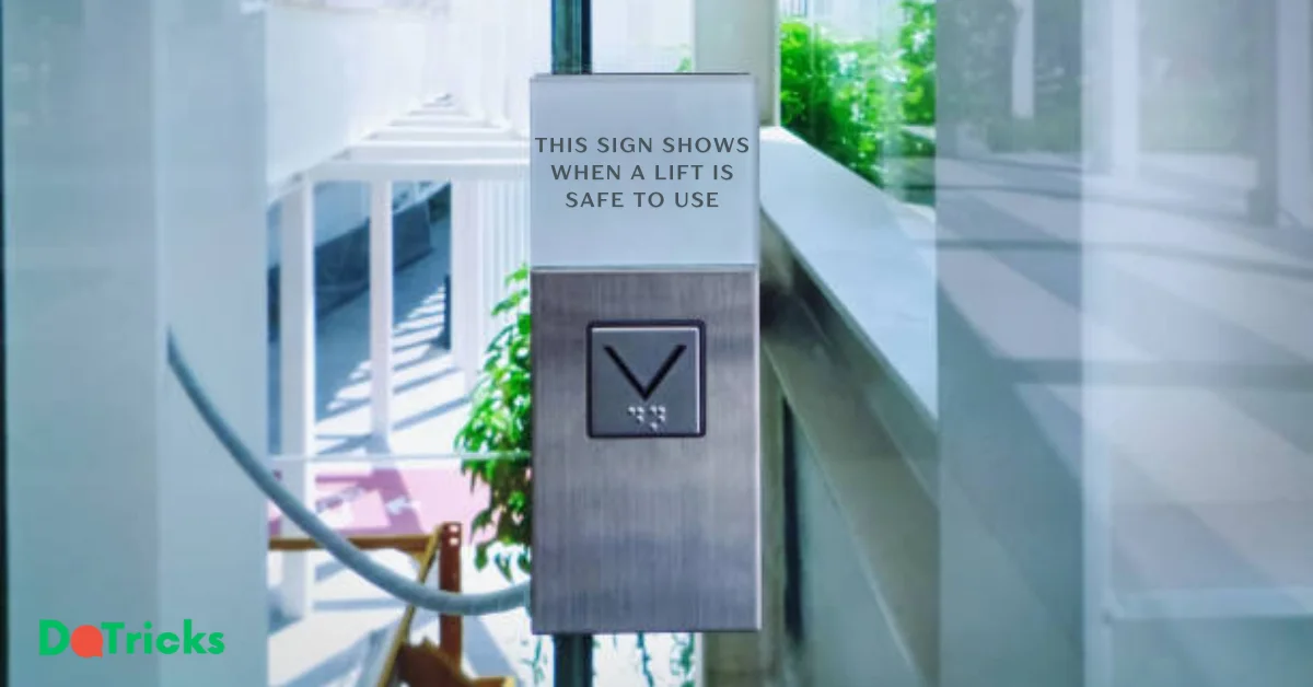 this sign shows when a lift is safe to use