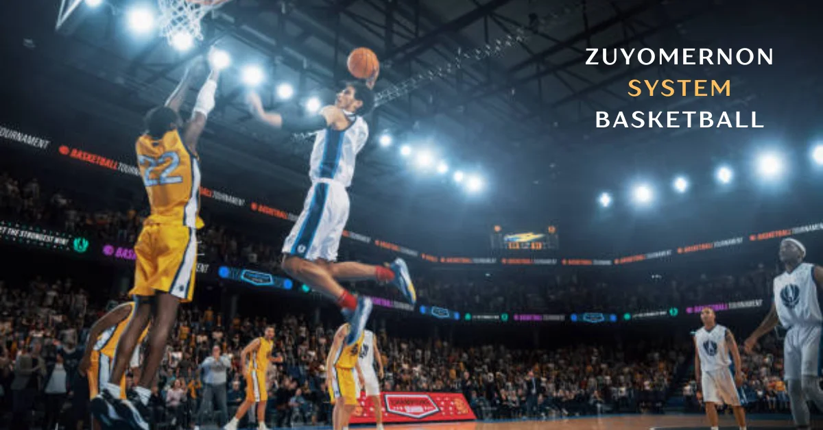 zuyomernon system basketball