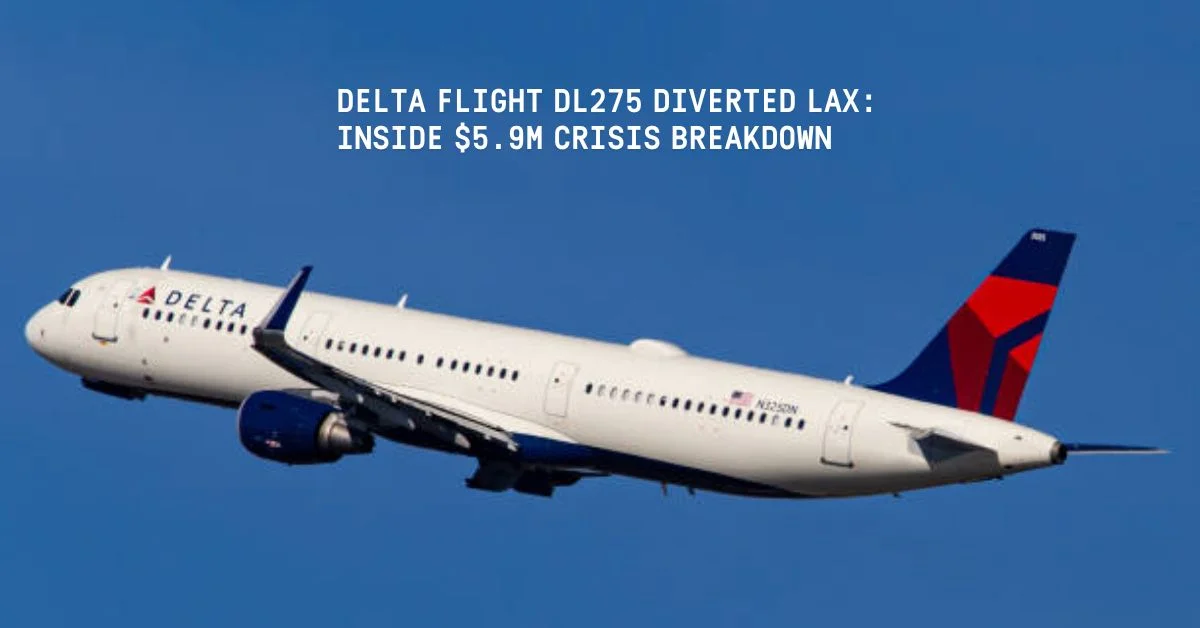 Delta flight DL275 diverted LAX