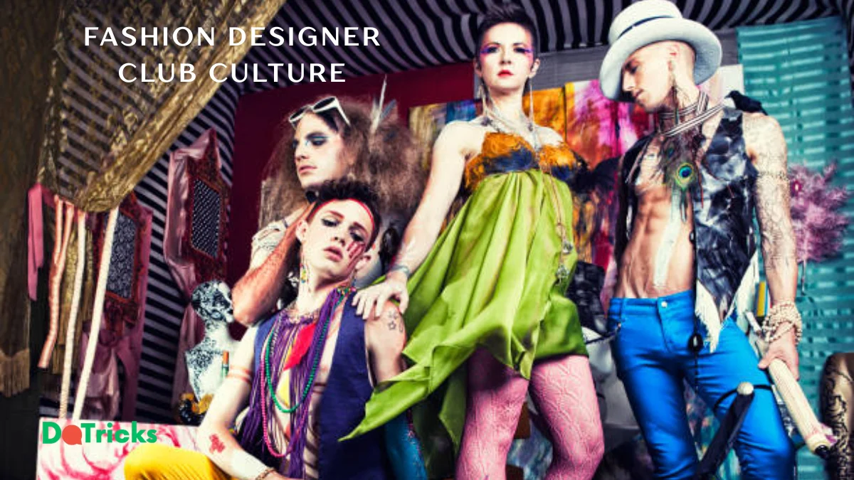 Fashion Designer Club Culture