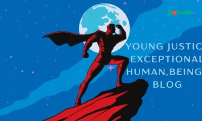 young justice exceptional human beings blog