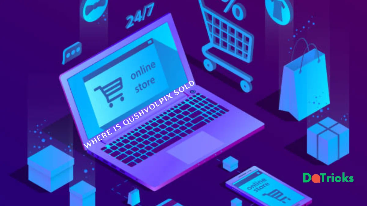 where is qushvolpix sold