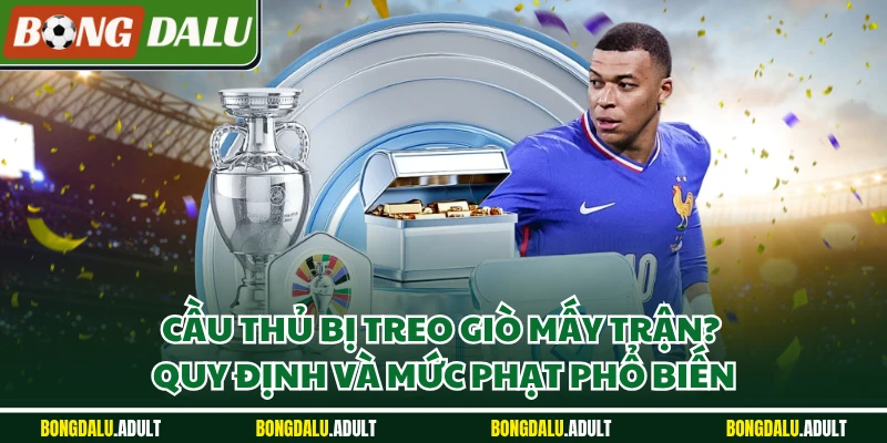 Cầu Thủ Bị Treo Giò Mấy Trận? Nắm Rõ Quy Định Luật Fifa