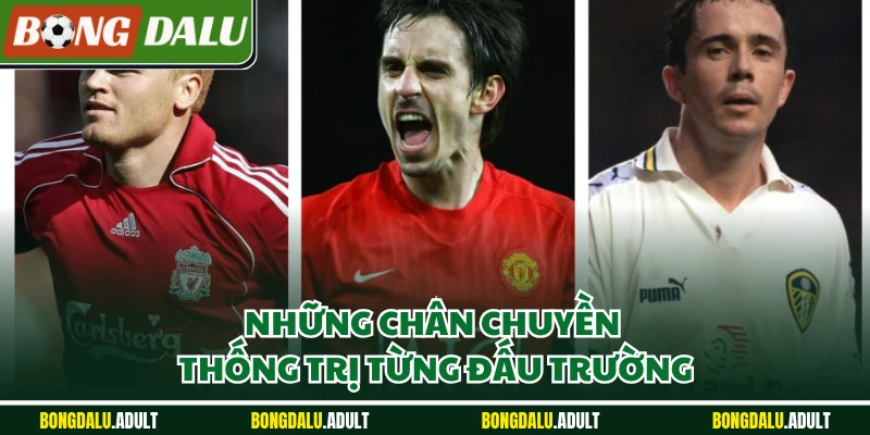 Những chân chuyền thống trị từng đấu trường